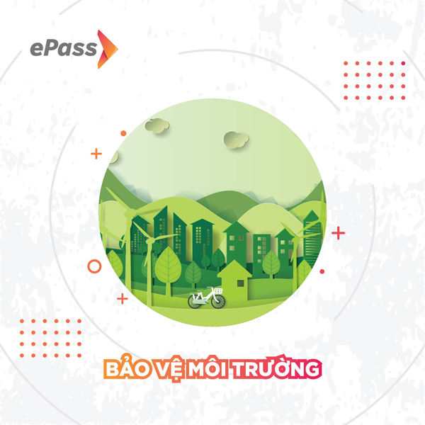 Sử dụng dịch vụ thu phí không dừng là bạn đã góp phần bảo vệ môi trường