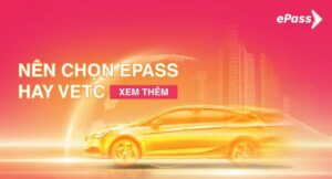 nên chọn ePass hay VETC