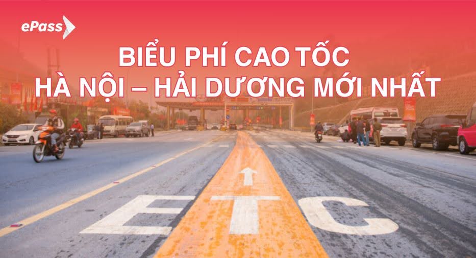 Biểu phí cao tốc Hà Nội – Hải Dương mới nhất