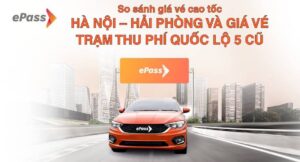 So sánh giá vé cao tốc Hà Nội – Hải Phòng và giá vé trạm thu phí Quốc lộ 5 cũ