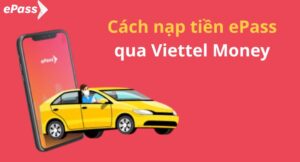 Cách nạp tiền ePass qua Viettel Money