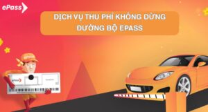 Dịch vụ thu phí không dừng đường bộ ePass