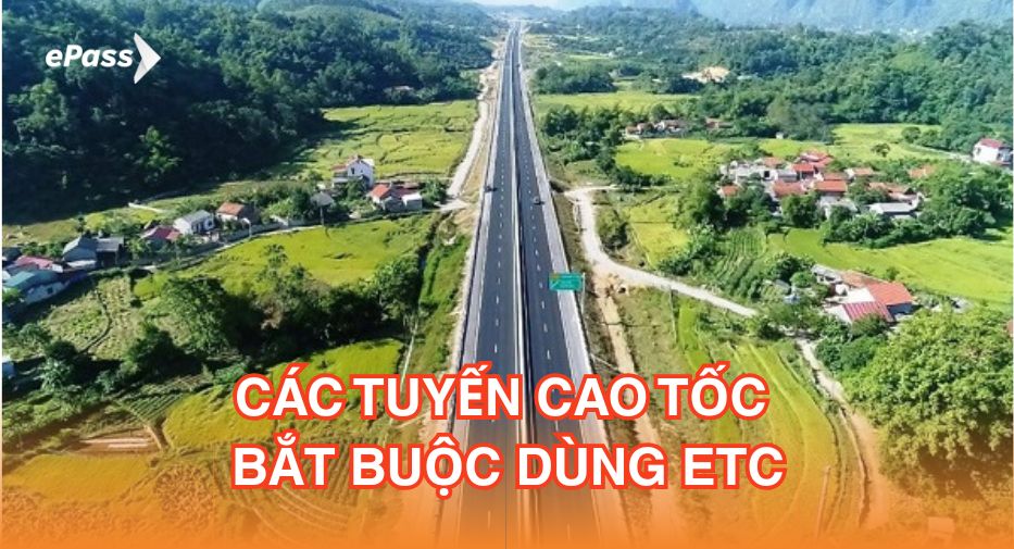 các tuyến cao tốc bắt buộc dùng ETC