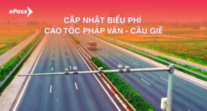 phí cao tốc PHÁP VÂN CẦU GIẼ
