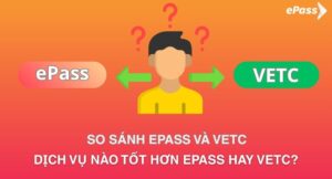 so sánh epass và vetc