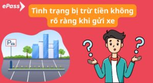 tình trạng bị trừ tiền không rõ ràng khi gửi xe