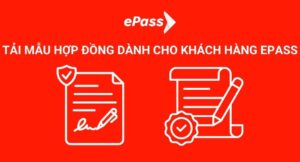 tải mẫu hợp đồng dành cho khách hàng epass